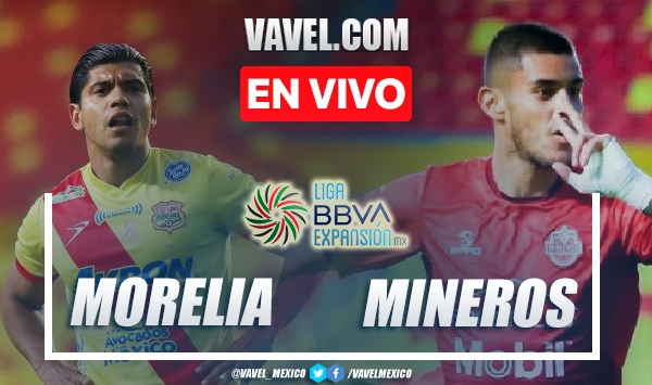 Goles y resumen del Atlético Morelia 2-2 Mineros Liga de Expansión MX
