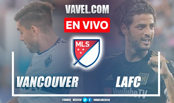 Goles y resumen del Vancouver 2-1 LAFC en MLS 2021