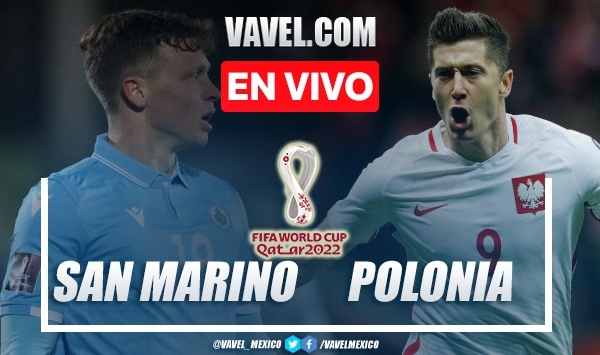 Goles y resumen del San Marino 1-7 Polonia en Eliminatorias Qatar 2022
