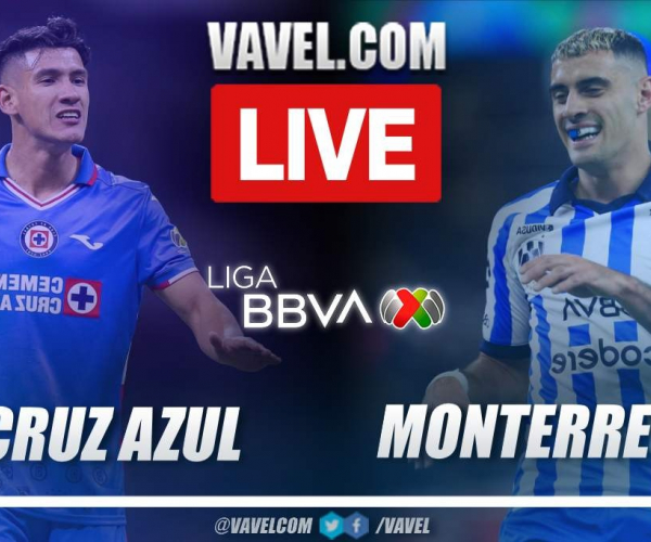 Summary: Cruz Azul 2-1 Monterrey in Liga MX