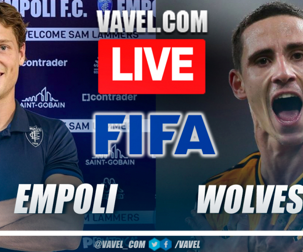 Summary and highlights of Empoli 1-1 Wolves in Friendly Match
