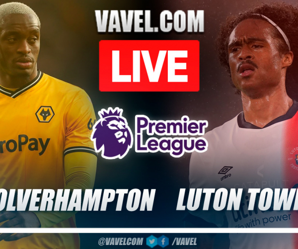 Wolverhampton vs Luton LIVE: Score Updates, Streaming Info and How to Watch Premier League Match