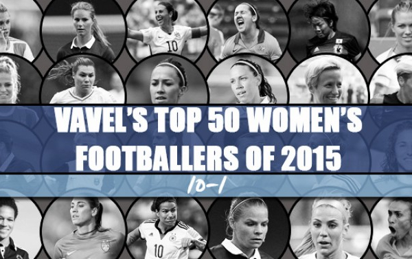 VAVEL UK's Top 50 Women's Footballers of 2015 - 10-1