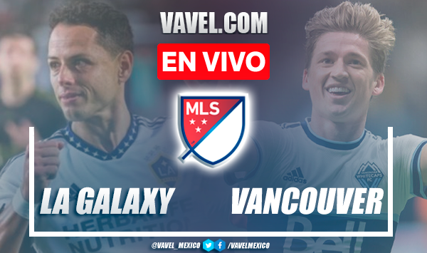Goles y resumen del LA Galaxy 5-2 Vancouver Whitecaps en MLS 2022