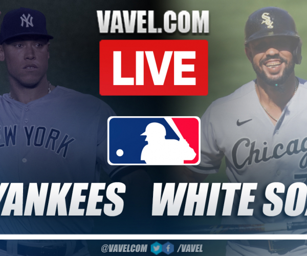 Runs and Highlights: NY Yankees 7-5 White Sox in MLB 2021