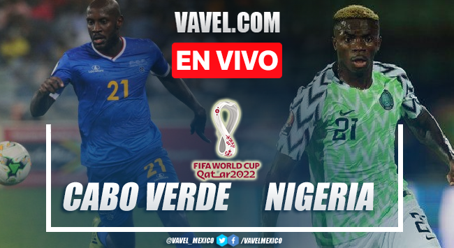 Goles y resumen del Cabo Verde 1-2 Nigeria en Eliminatorias Qatar 2022 Goles y resumen del Cabo Verde 1-2 Nigeria en Eliminatorias Qatar 2022