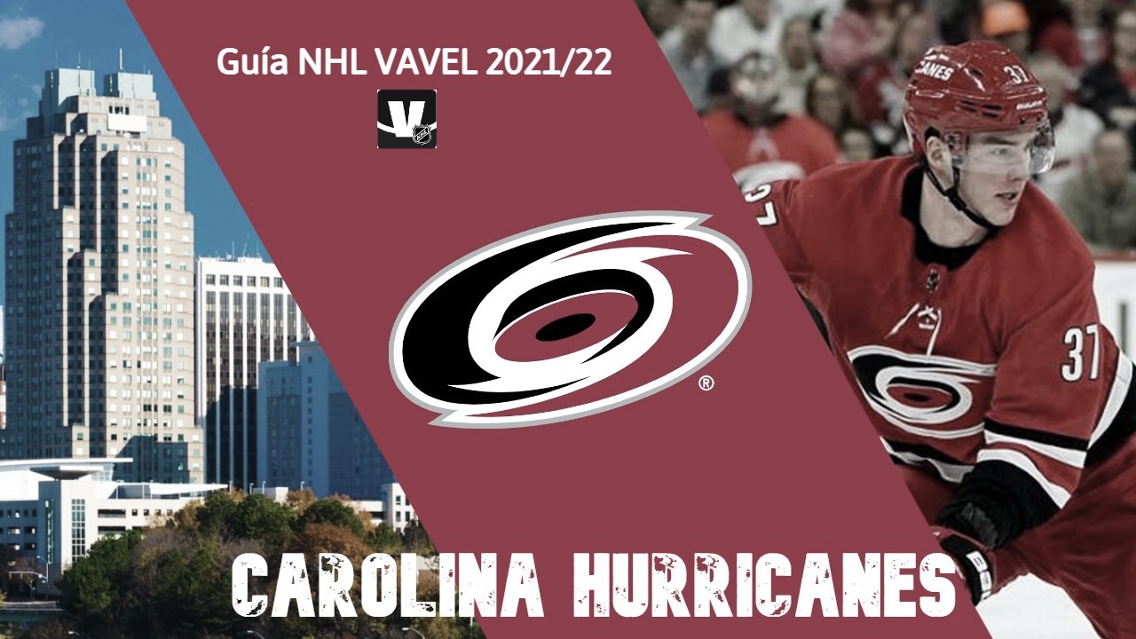 Guía VAVEL Carolina Hurricanes 2021/22: llamar a la puerta de la Stanley Cup