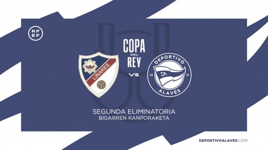 Linares Deportivo vs Deportivo Alavés en segunda ronda de Copa del Rey