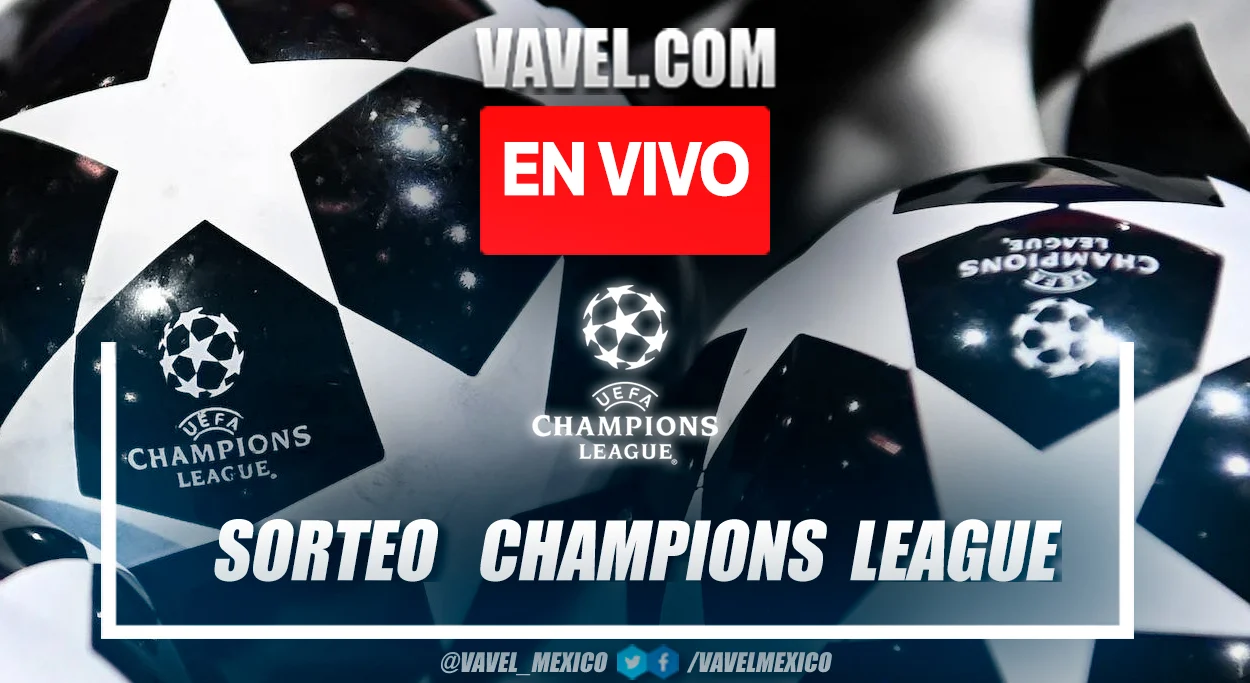 Sorteo Champions League EN VIVO, partidos de cuartos de final en