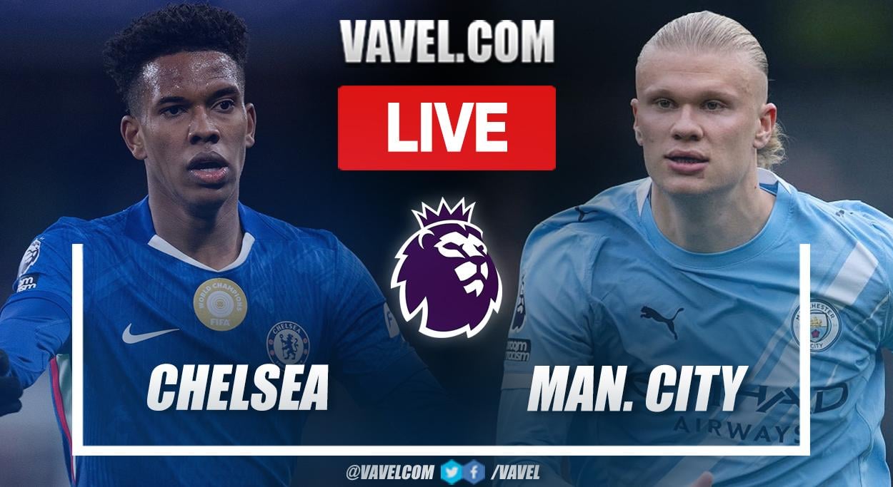 Chelsea vs Manchester City LIVE Score Updates in Premier League Match