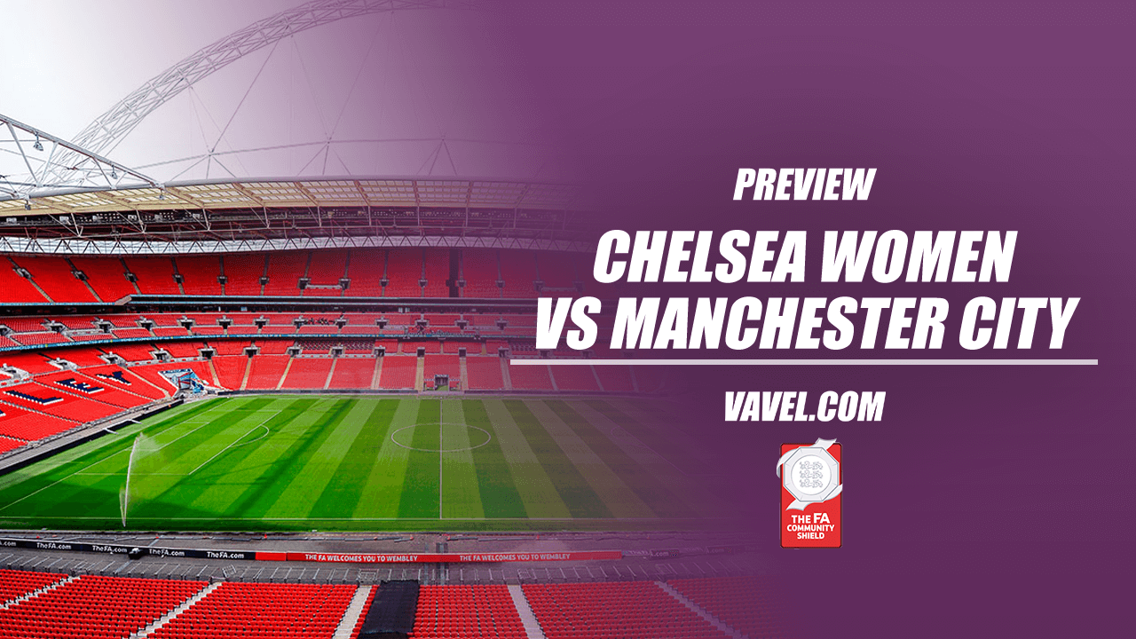 Chelsea Vs Manchester City Womens Community Shield Preview How To Watch Kick Off Time 9963