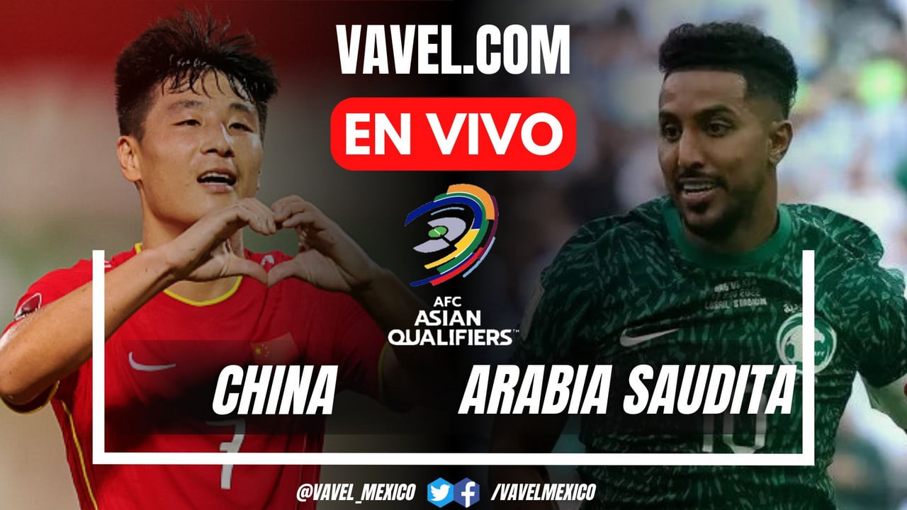 China vs Arabia Saudita EN VIVO hoy (0-0) | 10 Septiembre 2024