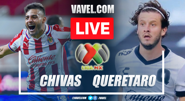 Goals and Highlights: Chivas 1-1 Queretaro in Liga MX 2022
