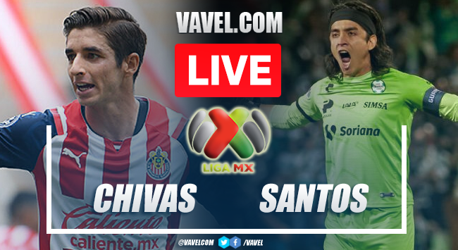 Goals and Highlights: Chivas 1-0 Santos Laguna in Liga MX 2022