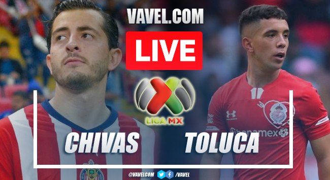 Goals and Highlights of Chivas 1-2 Toluca on Liga MX 2023