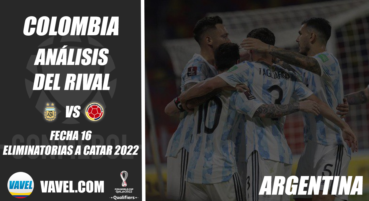 Colombia, análisis del rival: Argentina (Fecha 16 - Eliminatorias 2022)