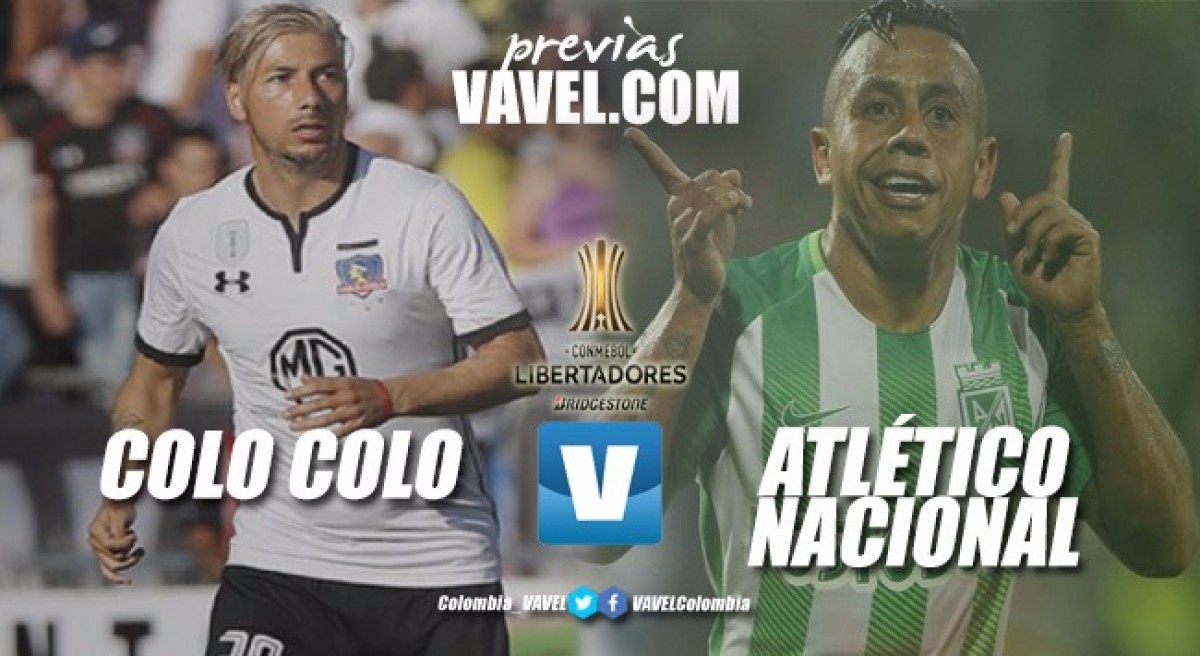 Previa Colo Colo - Atlético Nacional: los 'verdes' buscan debutar con pie derecho Previa Colo Colo - Atlético Nacional: los 'verdes' buscan debutar con pie derecho