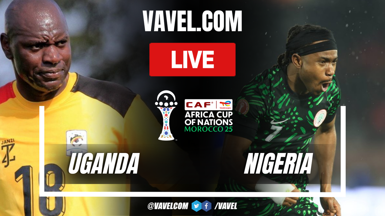 Uganda vs Nigeria LIVE Score Updates in 2025 Africa Cup of Nations Match