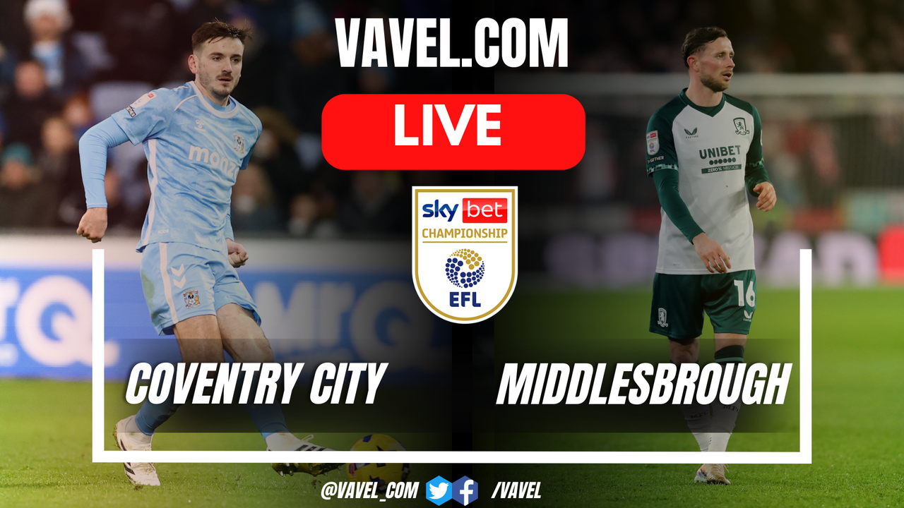 Coventry City vs Middlesbrough LIVE Score Updates: Haji Wright opens the scoring (1-0)