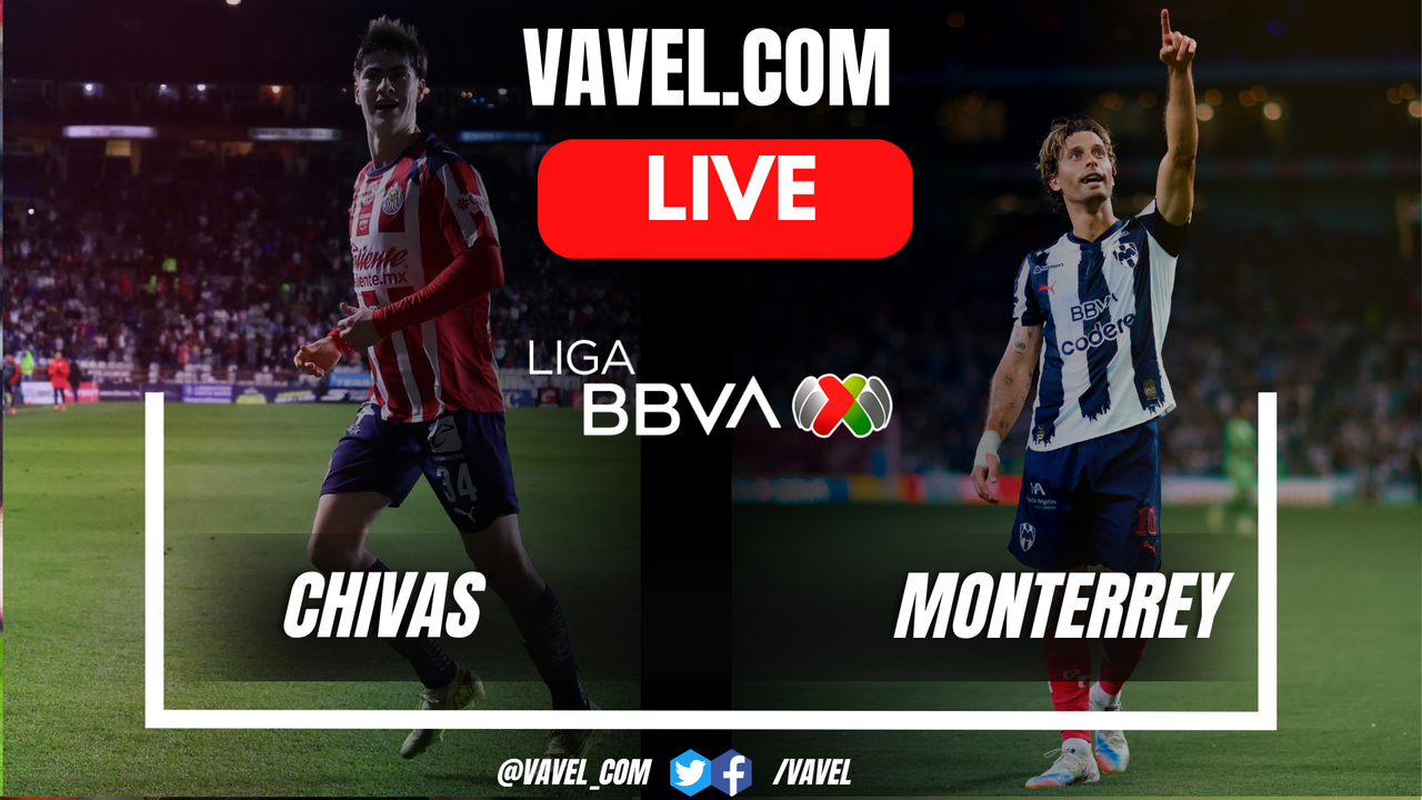 Chivas vs Monterrey LIVE Score Updates: Canales' stunning goal (3-2)