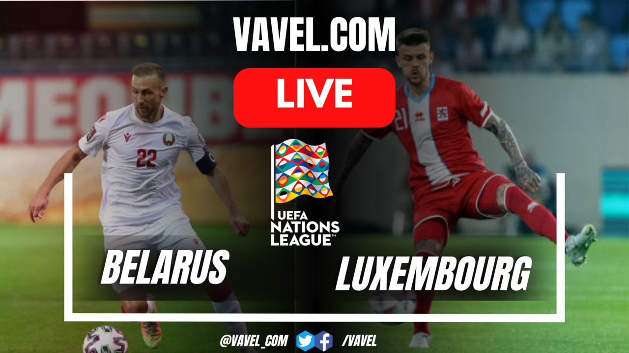 Belarus vs Luxembourg LIVE Score Updates, Stream Info and How to Watch