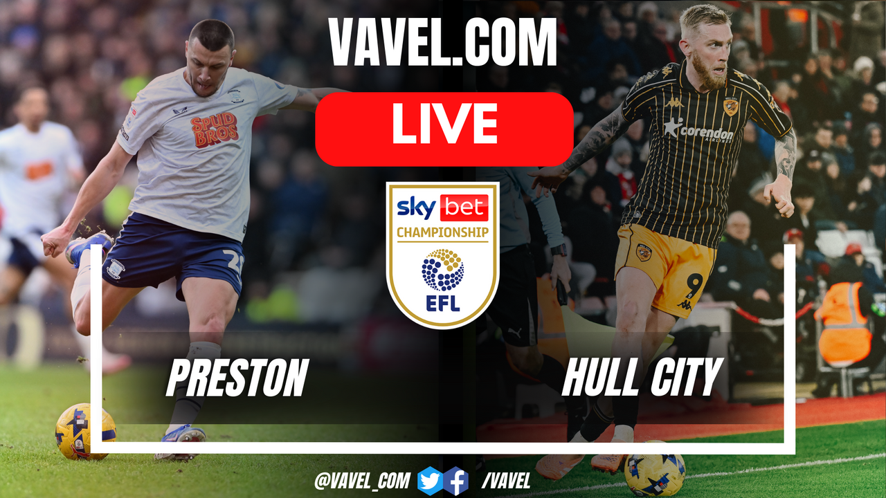 Preston vs Hull City LIVE Score Updates: Famewo scored the second goal (0-2)