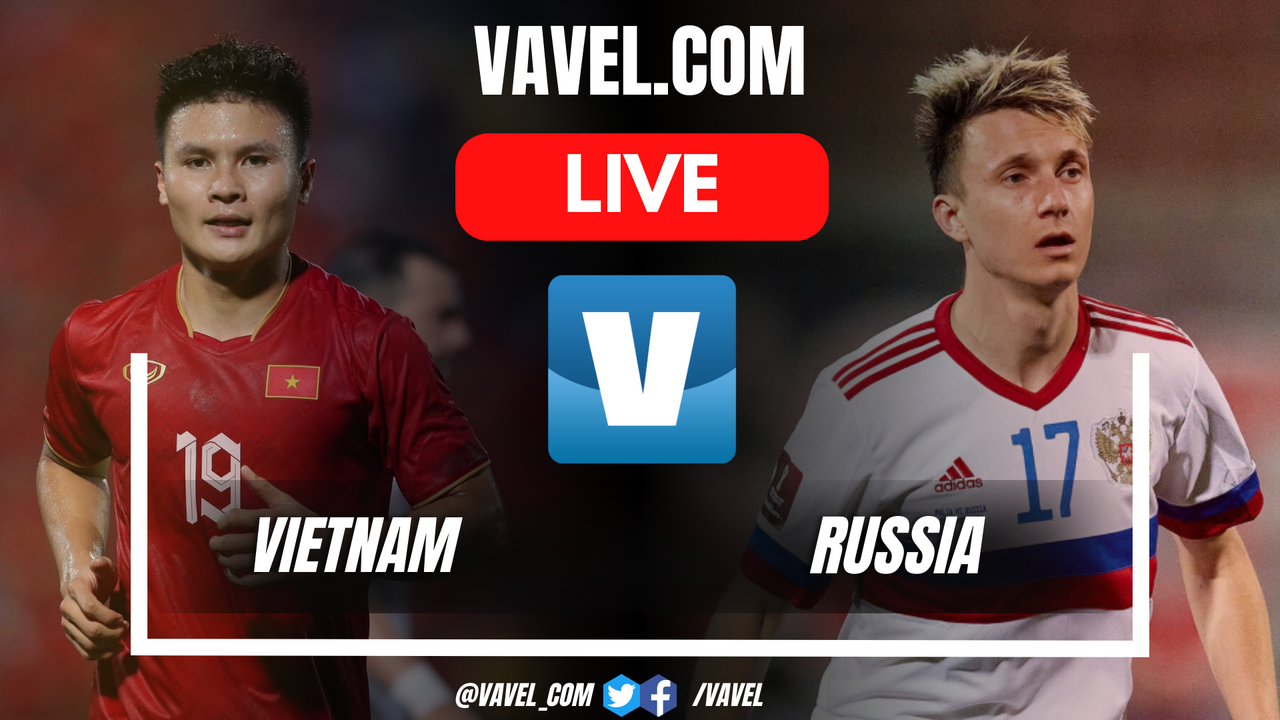 Vietnam vs Russia LIVE Score Updates in Friendly Match (0-0) | September 5, 2024