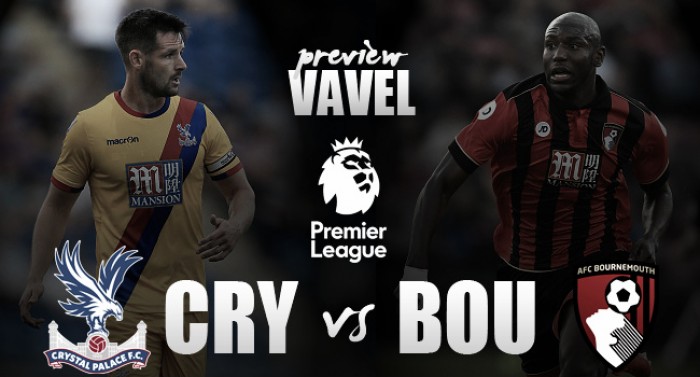 Crystal Palace vs AFC Bournemouth Preview: Both sides keen to kick start respective campaigns