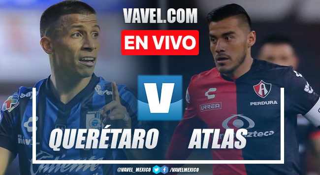 Goles y Resumen del Querétaro 1-2 Atlas en Liga MX