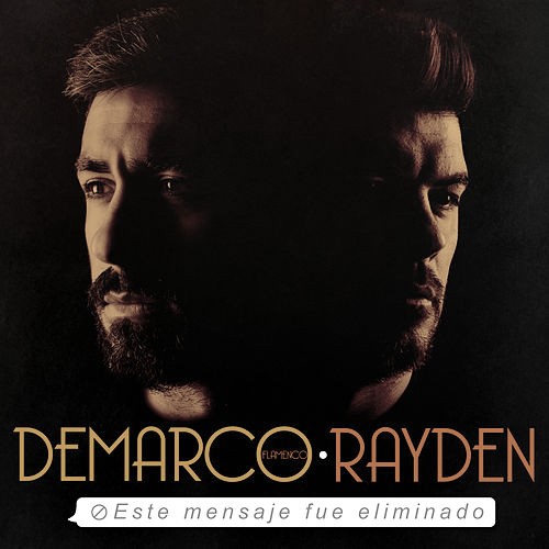 “Este mensaje fue eliminado”, lo nuevo de Demarco y Rayden