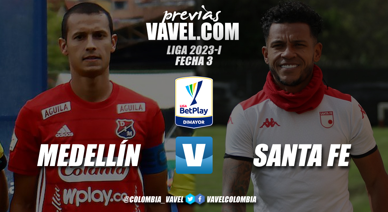 Previa Medellín vs Santa Fe: duelo de rojos y debut 'poderoso' en el Atanasio
