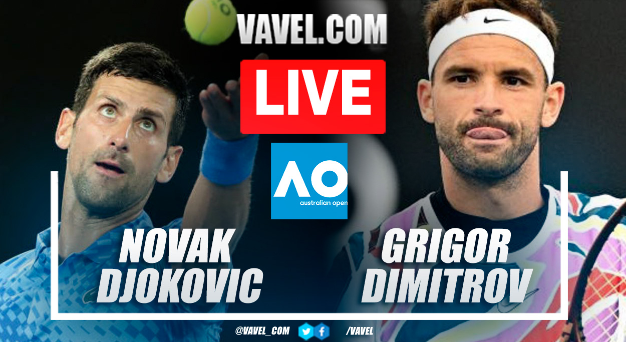 Summary and highlights of Novak Djokovic 3-0 Grigor Dimitrov in Australian Open