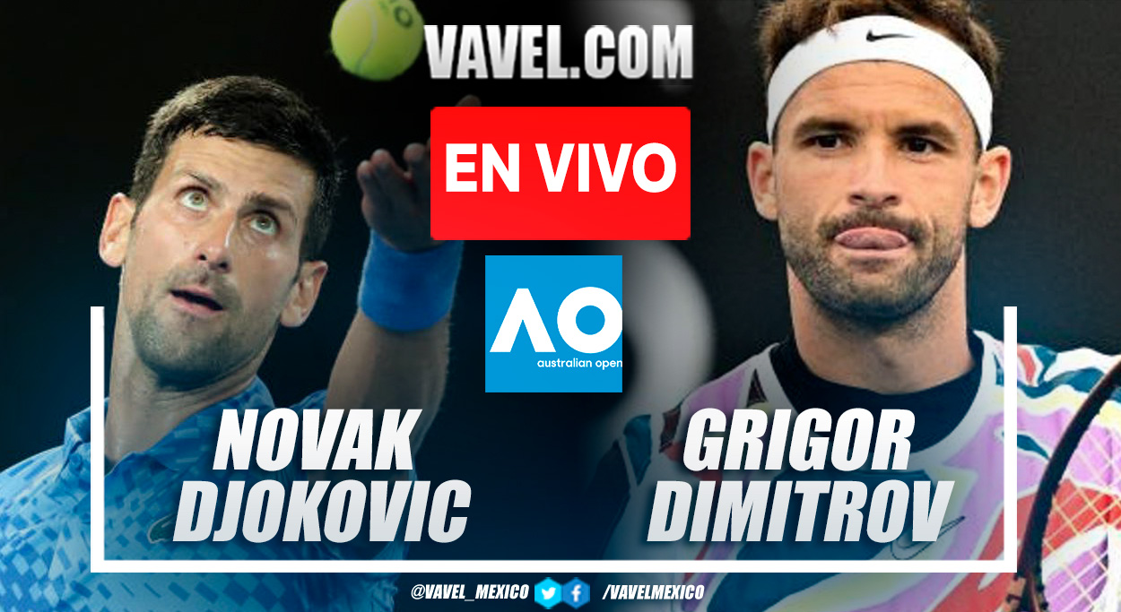 Resumen y mejores puntos del Novak Djokovic 3-0 Grigor Dimitrov en Open de Australia