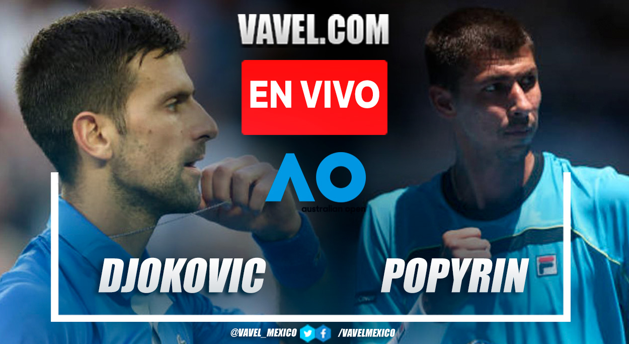 Resumen y puntos del Djokovic 3-1 Popyrin en Open de Australia
