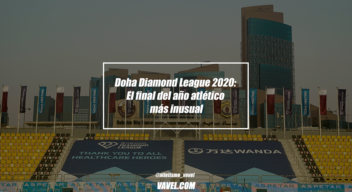 Doha Diamond League 2020: El final del año atlético más inusual