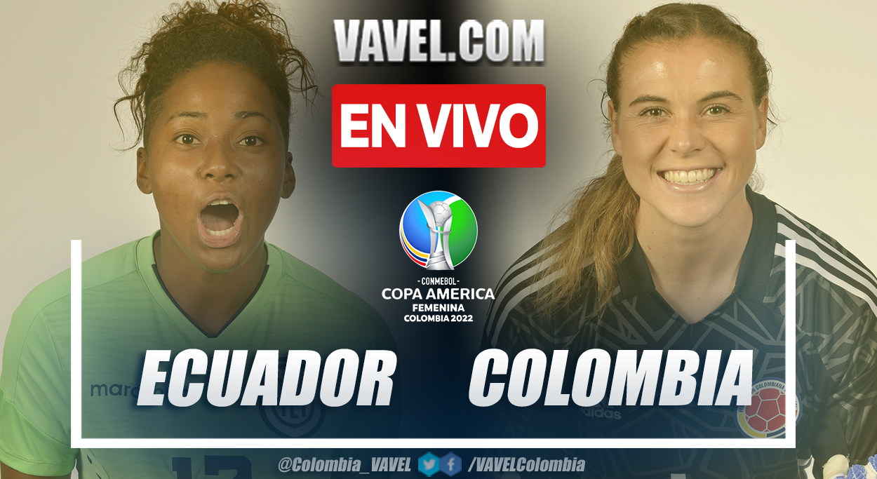 Ecuador vs Colombia EN VIVO: ¿cómo y dónde ver el streaming en vivo por Internet de la Copa América Femenina 2022?