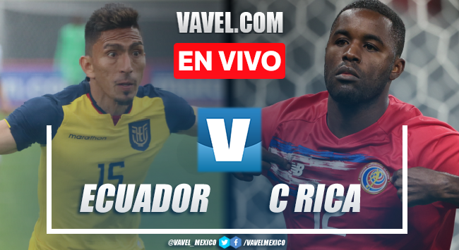 Goles y resumen del Ecuador 3-1 Costa Rica en Partido Amistoso