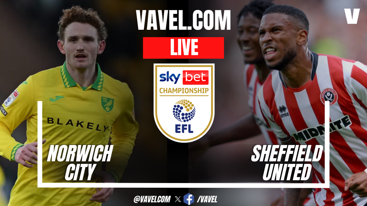 Norwich City vs Sheffield United LIVE Score Updates in EFL Championship Match