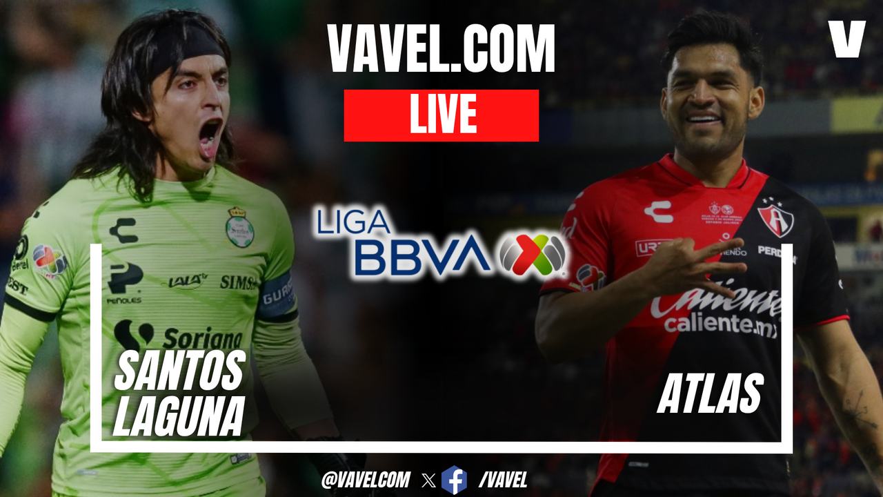 Santos Laguna vs Atlas LIVE Score Updates in Liga MX Match