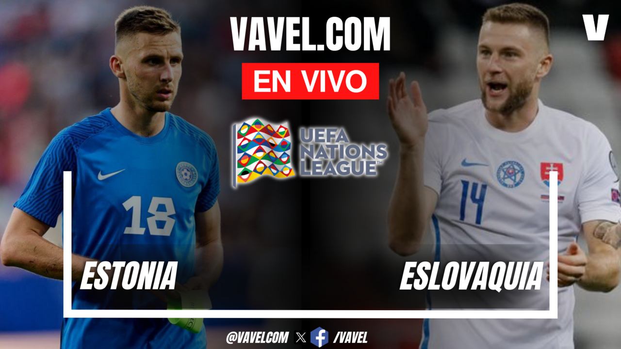 Estonia vs Eslovaquia EN VIVO, ¿cómo ver transmisión TV online en UEFA Nations League? | 5 Septiembre 2024