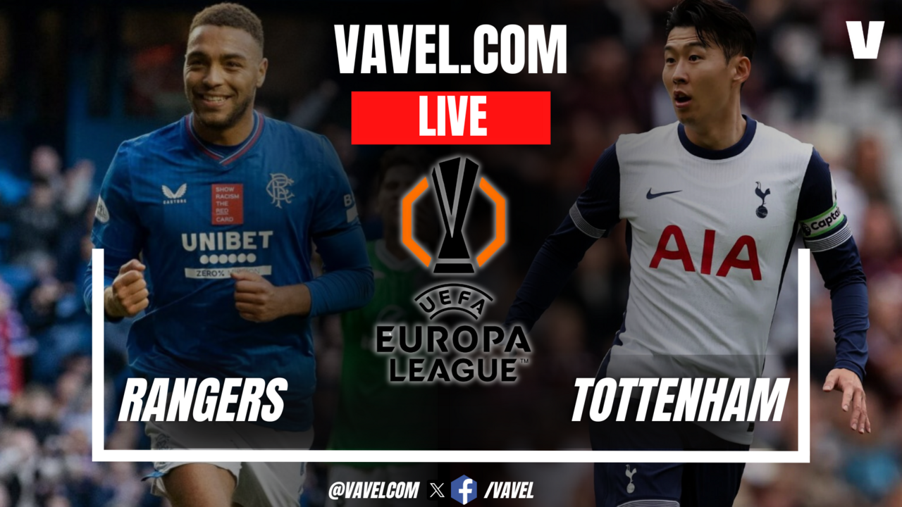 Rangers vs Tottenham LIVE Score Updates, Stream Info and How to watch