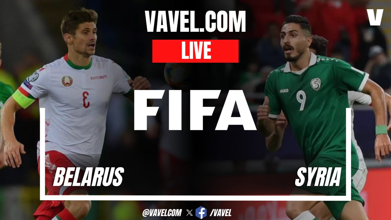 Belarus vs Syria LIVE Score Updates in Friendly Match