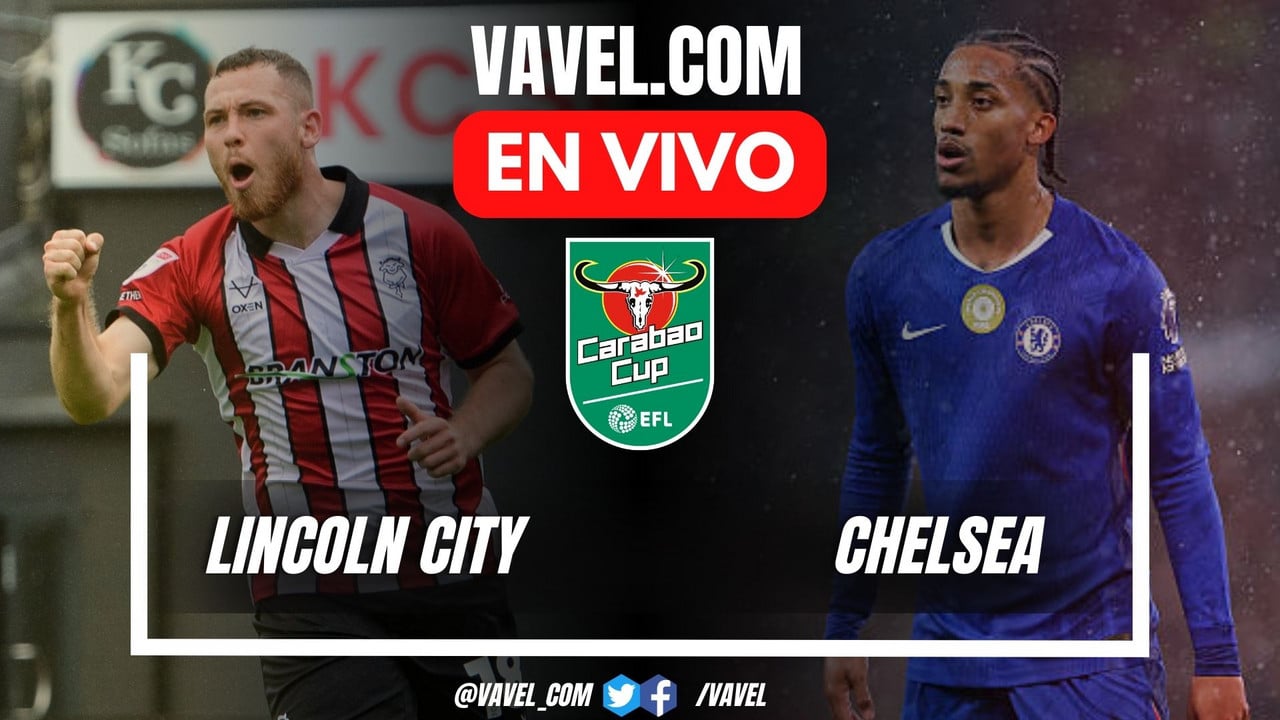 Resumen y goles: Lincoln City 1-2 Chelsea en EFL Carabao Cup | 23/09 ...