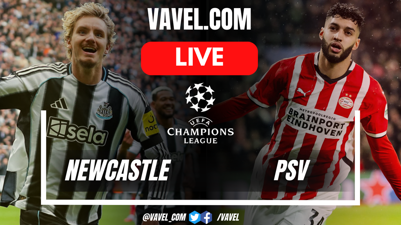 Newcastle vs PSV LIVE Score Updates: Third goal arrive (3-0)