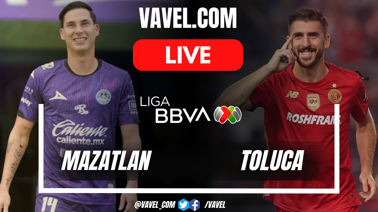 Mazatlán 4-3 Toluca: Liga MX Thriller Recap