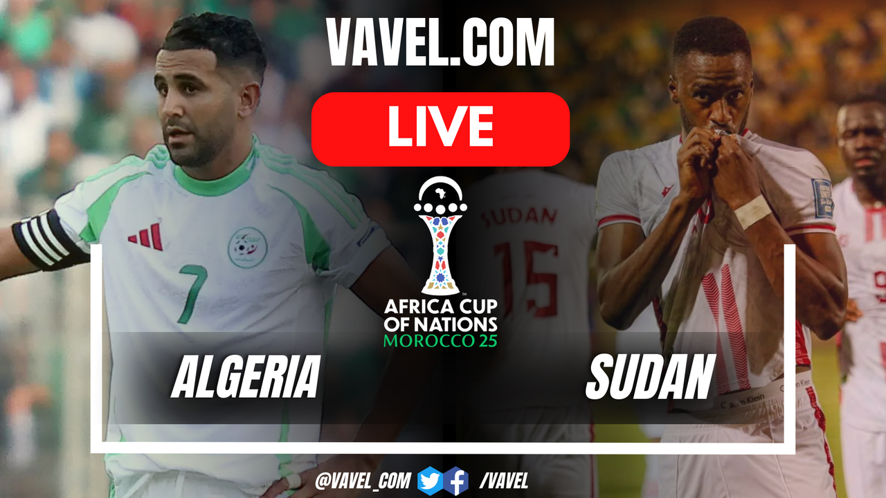 Algeria vs Sudan LIVE Score Updates in 2025 Africa Cup of Nations Match