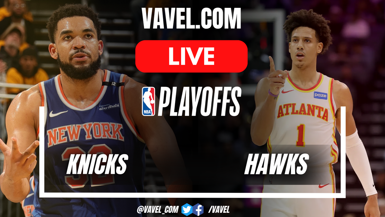 New York Knicks vs Atlanta Hawks LIVE Score Updates in NBA Playoffs (0-0)