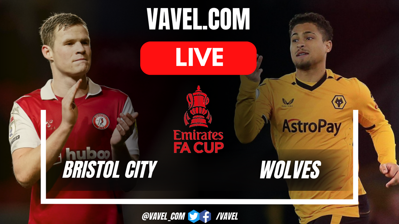 Bristol City vs Wolverhampton LIVE Score Updates, Stream Info and How