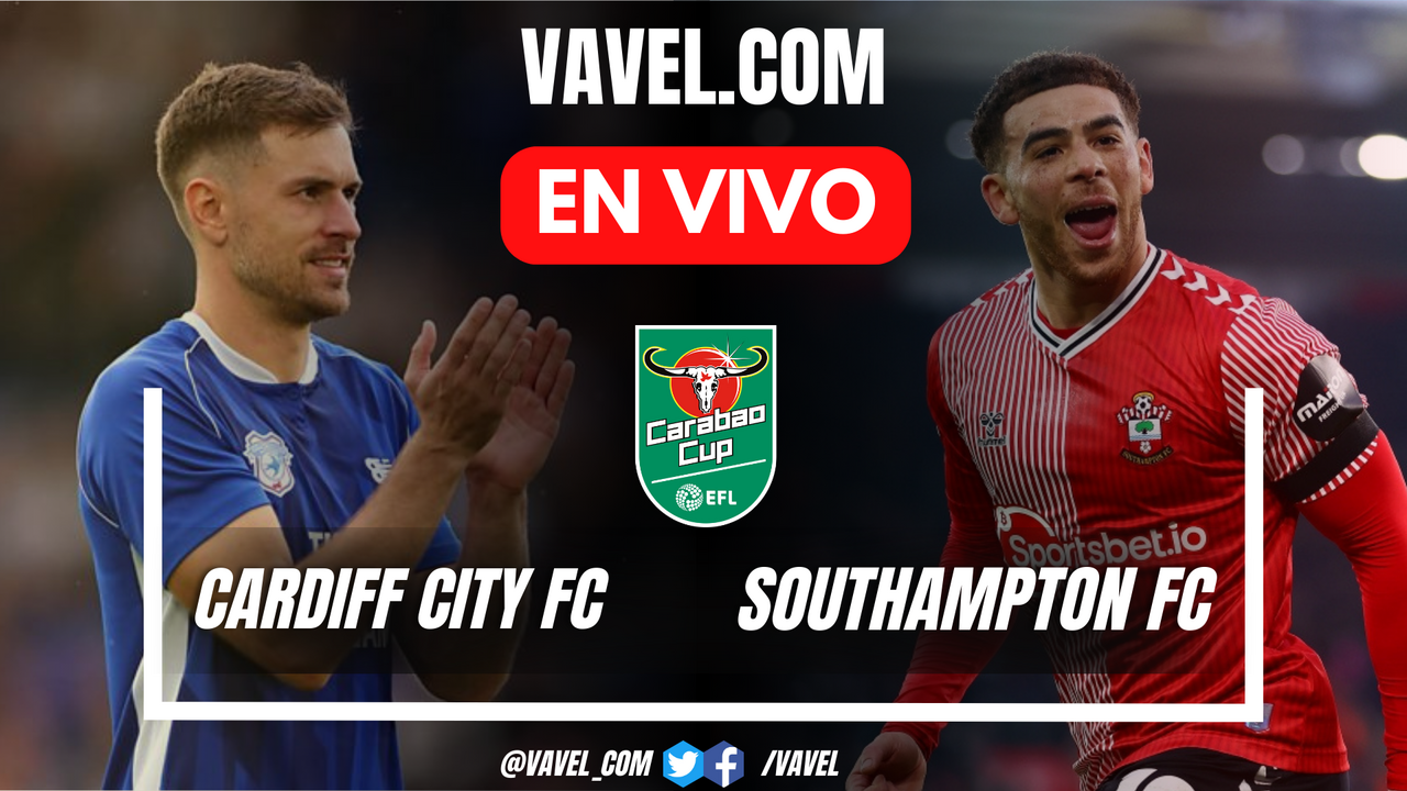 Cardiff City vs Southampton EN VIVO, ¿cómo ver transmisión TV online en EFL Cup? | 28 Agosto 2024