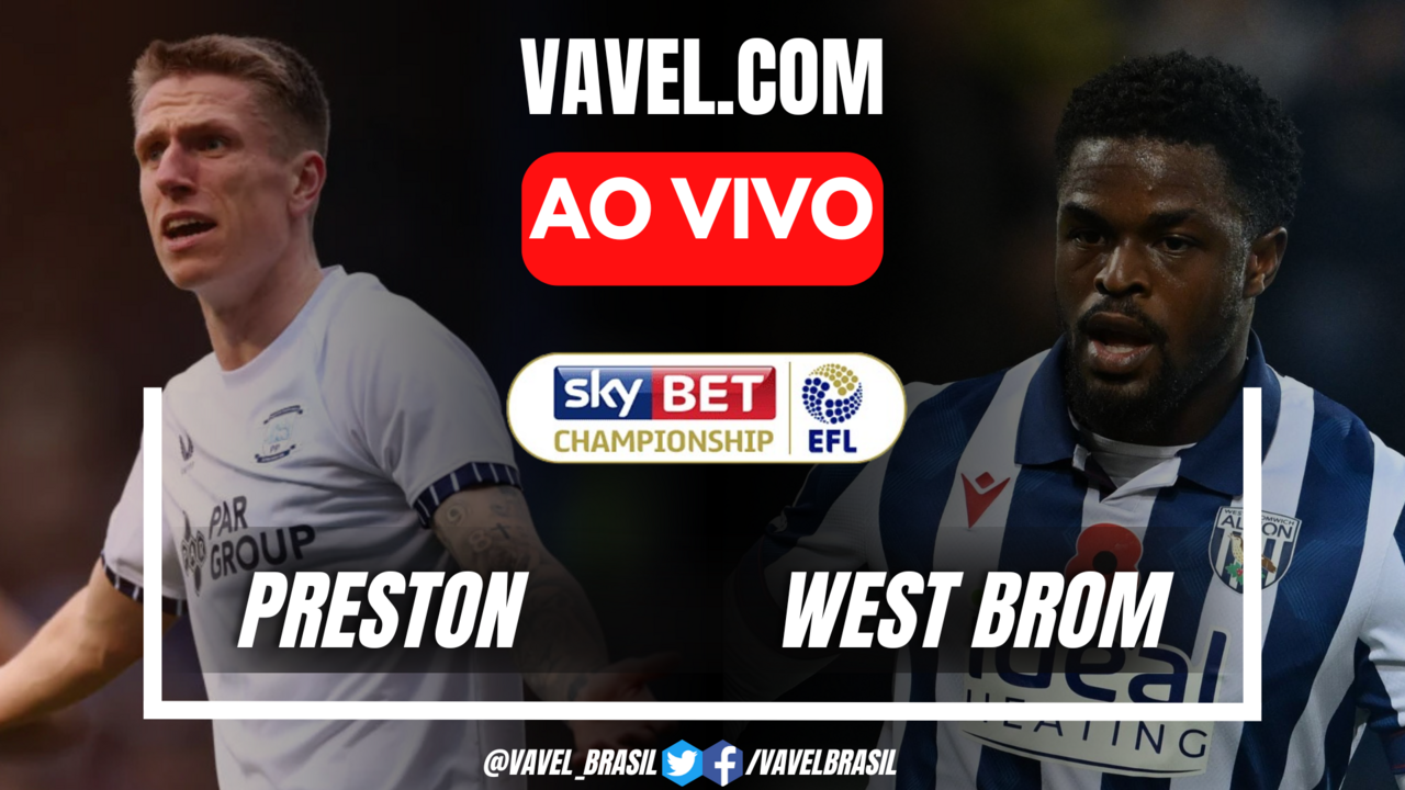 Gols E Melhores Momentos Para Preston X West Bromwich Pela Efl